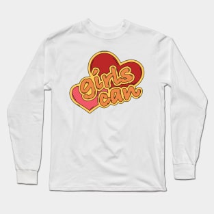 GIRLS CAN SLOGAN Long Sleeve T-Shirt